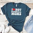 I Love Hot Baseball Moms Sport Men Women I Heart Hot Moms Women's Heather T-Shirt Heather Deep Teal I Love Hot Baseball Moms Sport Men Women I Heart Hot Moms Women's Heather T-Shirt Heather Deep Teal