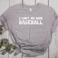 Baseball Mom I Can't We Have Baseball Women's Heather T-Shirt Athletic Heather Baseball Mom I Can't We Have Baseball Women's Heather T-Shirt Athletic Heather