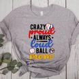 Crazy Proud Always Loud Ball Mom Volleyball Baseball Mom Women's Heather T-Shirt Athletic Heather Crazy Proud Always Loud Ball Mom Volleyball Baseball Mom Women's Heather T-Shirt Athletic Heather