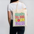 Back To School First Day Of School Happy To See Your Face Canvas Tote Bag Back To School First Day Of School Happy To See Your Face Canvas Tote Bag