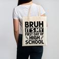 Bruh It's My First Day Of High School Back To School Canvas Tote Bag