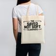 The Saved Not Soft Classmate College Students Back To School Canvas Tote Bag