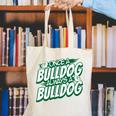 Always A Bulldog Back To School Spirit G Performance Canvas Tote Bag