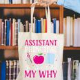 Assistant Principal The Students Are My Why Back To School Canvas Tote Bag Assistant Principal The Students Are My Why Back To School Canvas Tote Bag