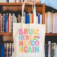 Back To School First Day Of School Bruh Here We Go Again Bro Canvas Tote Bag