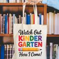 Back To School Watch Out Kindergarten Here I Come Kids Canvas Tote Bag