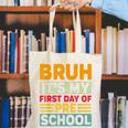 Bruh My First Day Preschool Back To School Preschool Canvas Tote Bag Bruh My First Day Preschool Back To School Preschool Canvas Tote Bag