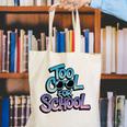 Too Cool For School – Back To School For Kids Canvas Tote Bag Too Cool For School – Back To School For Kids Canvas Tote Bag