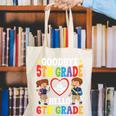 Goodbye 5th Grade Hello 6th Grade Graduate Back To School Canvas Tote Bag