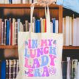 Groovy In My Lunch Lady Era Cafeteria Back To School Canvas Tote Bag Groovy In My Lunch Lady Era Cafeteria Back To School Canvas Tote Bag