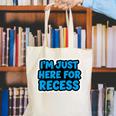 I'm Just Here For Recess Back To School Boys First Day Canvas Tote Bag