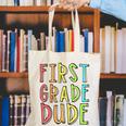 Kids First Day Of First Grade Dude 1st Grade Back To School Boys Canvas Tote Bag Kids First Day Of First Grade Dude 1st Grade Back To School Boys Canvas Tote Bag