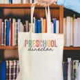 Preschool Director Back To School Daycare Director Canvas Tote Bag Preschool Director Back To School Daycare Director Canvas Tote Bag