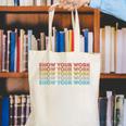 Vintage Retro Back To School Shirt Show Your Work Canvas Tote Bag
