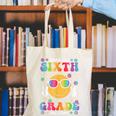 Watch Out Sixth Grade Here I Come Back To School 6th Grade Canvas Tote Bag