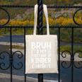 Bruh It's My First Day Of Kindergarten Back To School 2025 Canvas Tote Bag Bruh It's My First Day Of Kindergarten Back To School 2025 Canvas Tote Bag