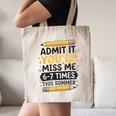 Admit It You'Ll Miss Me 6-7 Times This Summer Back To School Canvas Tote Bag Admit It You'Ll Miss Me 6-7 Times This Summer Back To School Canvas Tote Bag