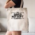 The Saved Not Soft Classmate College Students Back To School Canvas Tote Bag