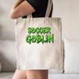 Soccer Goblin Back To School Soccer Player Game Gear Canvas Tote Bag Soccer Goblin Back To School Soccer Player Game Gear Canvas Tote Bag