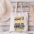 Admit It You'Ll Miss Me 6-7 Times This Summer Back To School Canvas Tote Bag Admit It You'Ll Miss Me 6-7 Times This Summer Back To School Canvas Tote Bag