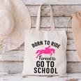 Born To Riding Forced To Go To School Back To School Canvas Tote Bag