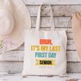 Bruh It's My Last First Day Senior 2026 Back To School Canvas Tote Bag Bruh It's My Last First Day Senior 2026 Back To School Canvas Tote Bag