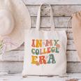 In My College Era First Day Of University Back To School Canvas Tote Bag In My College Era First Day Of University Back To School Canvas Tote Bag