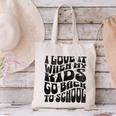 I Love It When My Kids Go Back To School Canvas Tote Bag