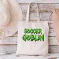 Soccer Goblin Back To School Soccer Player Game Gear Canvas Tote Bag Soccer Goblin Back To School Soccer Player Game Gear Canvas Tote Bag