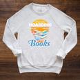 Book Reading Its Not Hoarding If Its Books Hoarding Raglan Sleeve Sweatshirt Heather Mustard