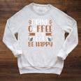 Books Reader Coffee Lover Drink Coffee Read Books Be Happy Raglan Sleeve Sweatshirt Heather Mustard