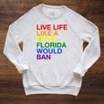 Live Life Like A Book Florida Would Ban Pride Slogan Raglan Sleeve Sweatshirt Heather Mustard