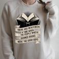 Those Who Ban Books Were Never The Good Guys Raglan Sleeve Sweatshirt Heather Forest