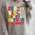 Bro Did You Even Return Your Books Librarian School Raglan Sleeve Sweatshirt Heather Forest