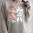 Be Careful Or You'Re In My Next Book For Authors Raglan Sleeve Sweatshirt Heather Forest