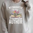 My Daughter Is My Favorite Author Support Book Writer Raglan Sleeve Sweatshirt Heather Forest