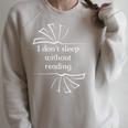 I Don't Sleep Without Reading Books Love Books Raglan Sleeve Sweatshirt Heather Forest