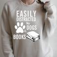 Easily Distracted By Dogs Books Reader Saying Raglan Sleeve Sweatshirt Heather Forest