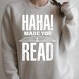 Haha Made You Read Reading Teacher Book Reader For Men Women Raglan Sleeve Sweatshirt Heather Forest Haha Made You Read Reading Teacher Book Reader For Men Women Raglan Sleeve Sweatshirt Heather Forest