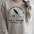 I'm Plotting Against You I'm A Writer Book Novel Author Raglan Sleeve Sweatshirt Heather Forest