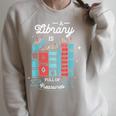 A Library Is Full Of Treasures For a Librarian Library Book Raglan Sleeve Sweatshirt Heather Forest