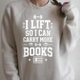 I Lift So I Can Carry More Books Gym Humor Raglan Sleeve Sweatshirt Heather Forest