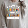 I Have No Shelf Control Book Lover Pun Reading Humor Raglan Sleeve Sweatshirt Heather Forest
