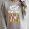 I Have No Shelf Control Book Lover Reading Raglan Sleeve Sweatshirt Heather Forest