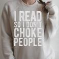 I Read So I Don't Choke People Readers Book Gag Raglan Sleeve Sweatshirt Heather Forest