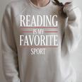 Reading Is My Favorite Sport Literary Reader Book Lover Raglan Sleeve Sweatshirt Heather Forest Reading Is My Favorite Sport Literary Reader Book Lover Raglan Sleeve Sweatshirt Heather Forest