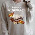 Reading Is My Superpower Book Lover Raglan Sleeve Sweatshirt Heather Forest Reading Is My Superpower Book Lover Raglan Sleeve Sweatshirt Heather Forest
