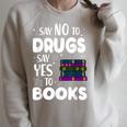 Say No To Say Yes To Books Shirt Red Ribbon Week Raglan Sleeve Sweatshirt Heather Forest Say No To Say Yes To Books Shirt Red Ribbon Week Raglan Sleeve Sweatshirt Heather Forest