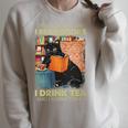 That's What i Do i Read Books i Drink Tea And i Know Things Raglan Sleeve Sweatshirt Heather Forest
