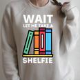Wait Let Me Take A Shelfie Bookworm Book Pun Nerd Raglan Sleeve Sweatshirt Heather Forest
